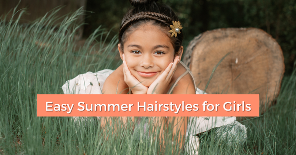 Easy Summer Hairstyles for Girls