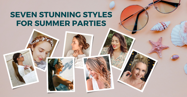 Seven Stunning Styles for Summer Parties